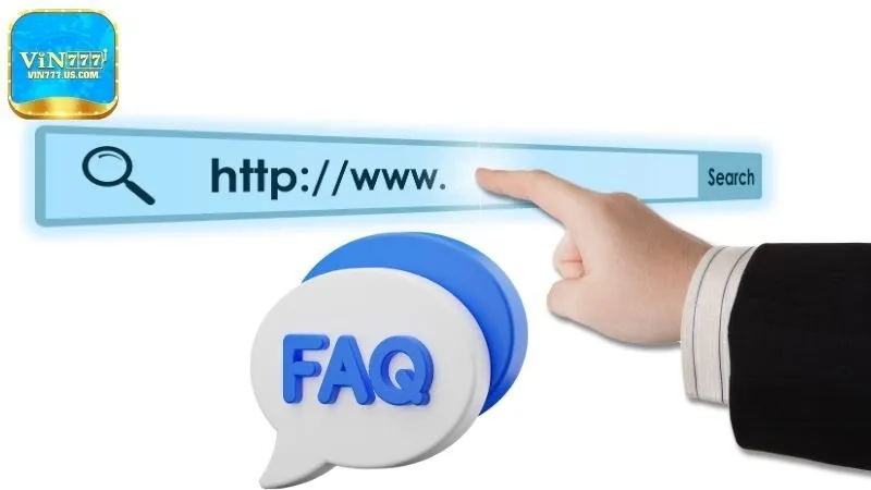 3 câu hỏi thường gặp về link vào Vin777 chính thức